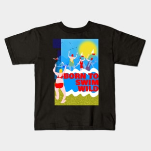 Born to Swim Wild Kids T-Shirt